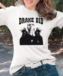 Drake Did Aubrey Graham T-Shirts