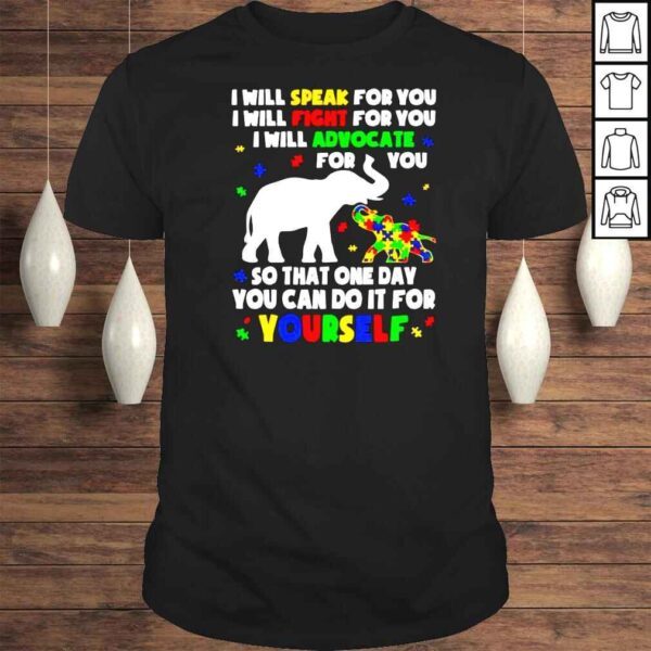 Elephant I will speak for you I will fight for you autism mom Tshirt