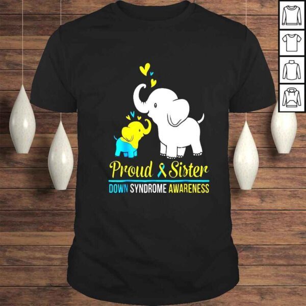 Elephant proud and sister down syndrome awareness Ukraine shirt