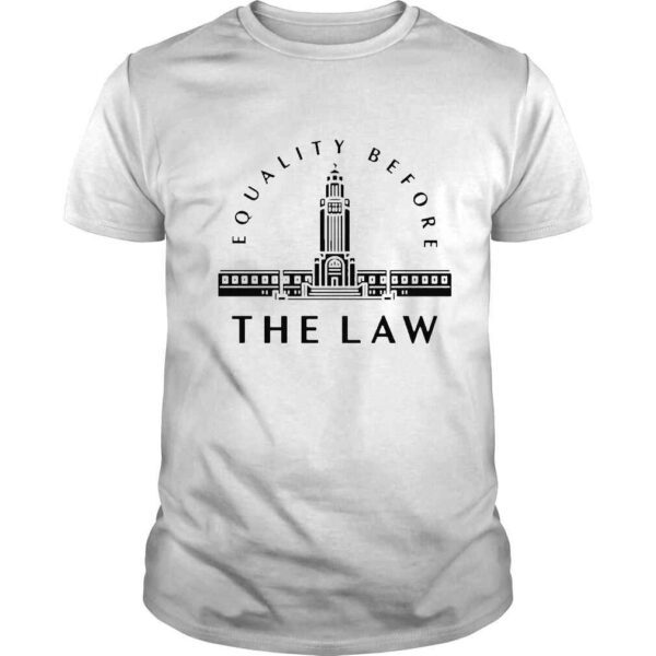 Equality Before the Law shirt