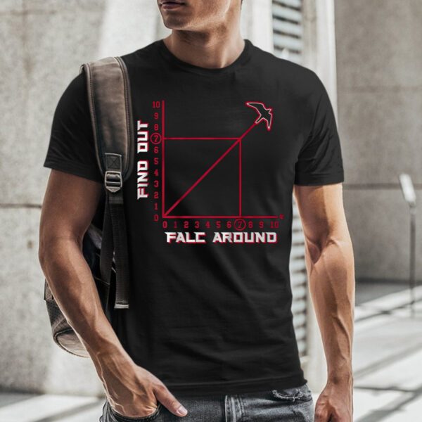 FALC AROUND AND FIND OUT T-Shirt