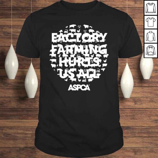 Factory Farming Hurts Us All ASPCA 2022 Shirt