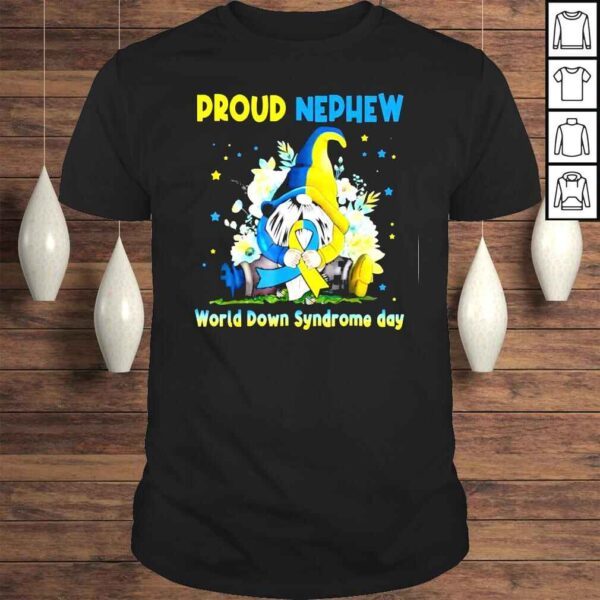 Family Gnome Proud Nephew Down Syndrome Awareness T21 Tee Shirt