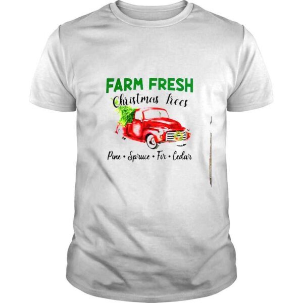 Farm fresh christmas trees pine spruce fir cedar shirt