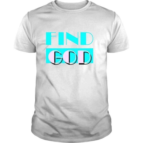 Find god shirt