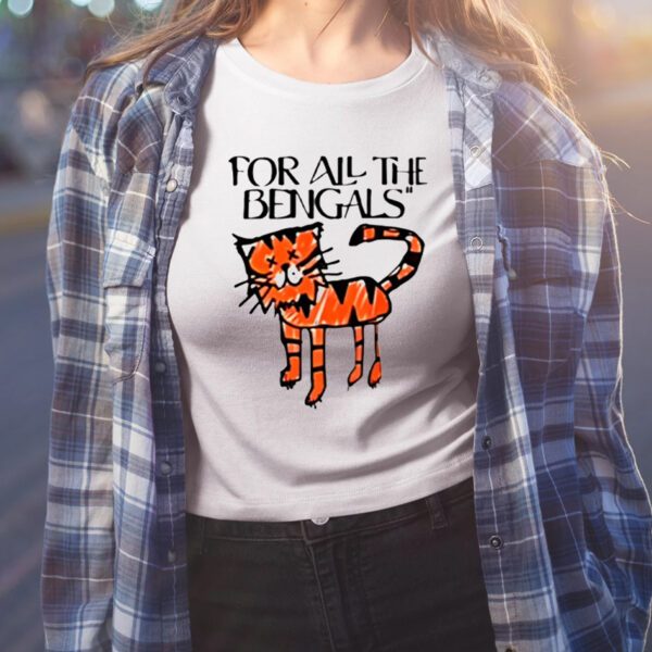 For All The Bengals Tiger Shirt