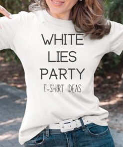 Funny White Lie Tshirt Ideas T-Shirts