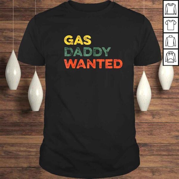 Gas daddy wanted shirt