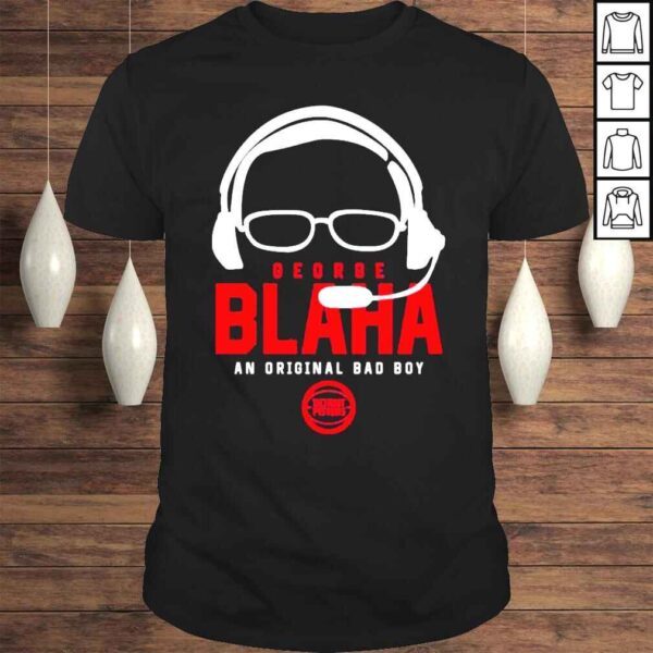 George Blaha An Original Bad Boy Shirt