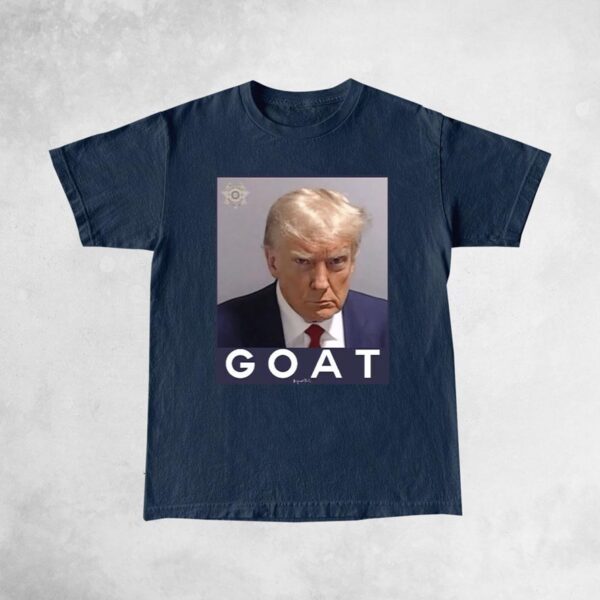 Goat Trump Greatest Of All Time Mugshot shirts