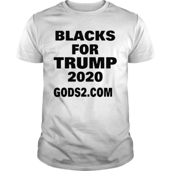 Gods2Com Black For Trump 2020 Funny shirt