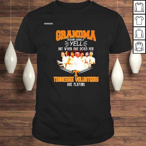 Grandma Doesnt Usually Yell But When She Does Her Tennessee Volunteers Are Playing Signatures Shirt