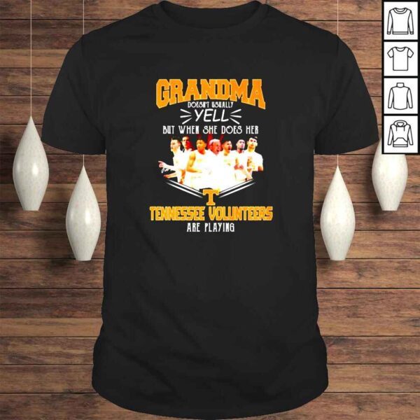 Grandma doesnt usually yell but when she does her Tennessee Volunteers are playing signatures Tshirt