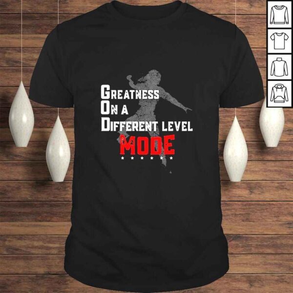 Greatness On A Different Level Mode TShirt