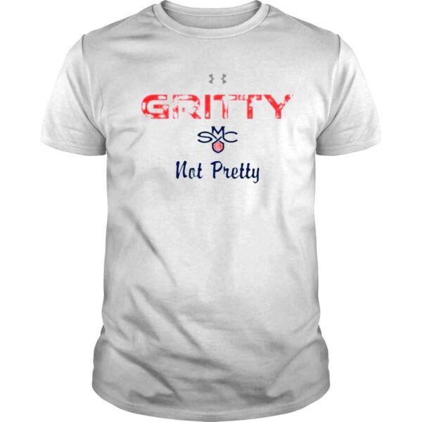 Gritty Saint Mary’s Gaels Not Pretty Shirt