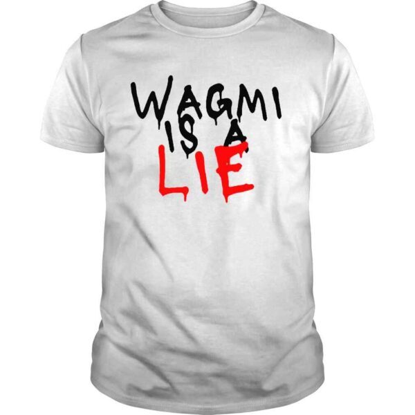 Ha14asa Merchandise Wagmi Is A Lie Shirt