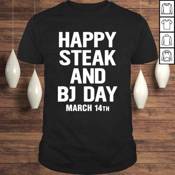 Happy steak and bj day march 14th shirt