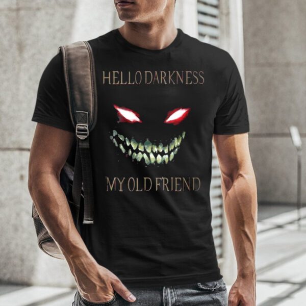 Hello Darkness My Old Friend TShirt