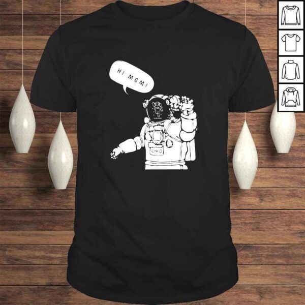 Hi Mom Spaceman Tshirt