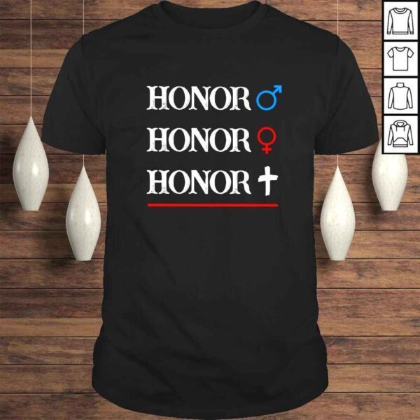 Honor women honor men honor Jesus shirt