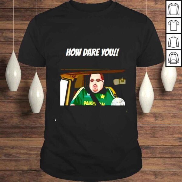 How dare you shirt