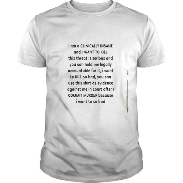 I Am A Clinically Insane Bang Energy shirt