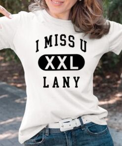 I Miss U Lany Xxl Sweat T-Shirts