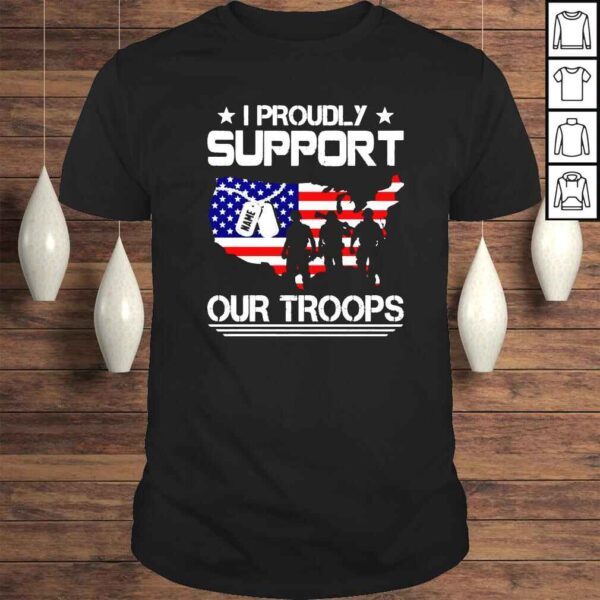 I Proudly Support Our Troop Tshirt