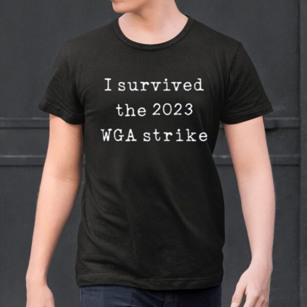 I Survived The 2023 Wga Strike Shirt