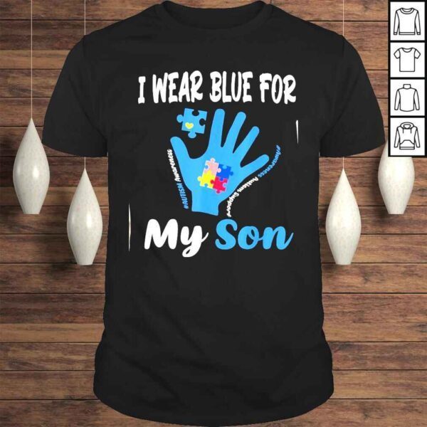 I Wear Blue For My Son Awareness Autism Support Tee Shirt