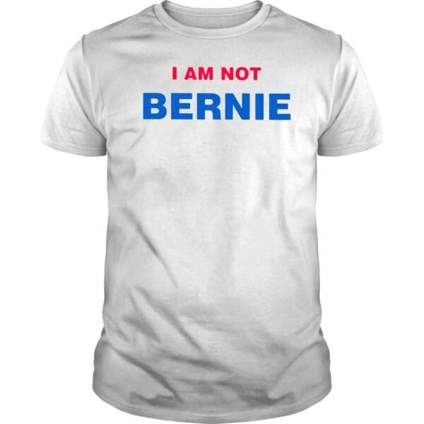 I am not bernie shirt