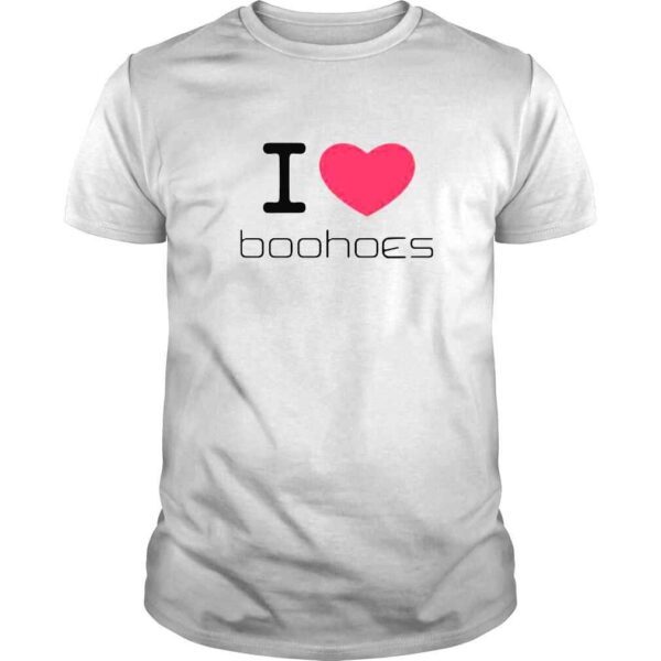 I love boohoes shirt