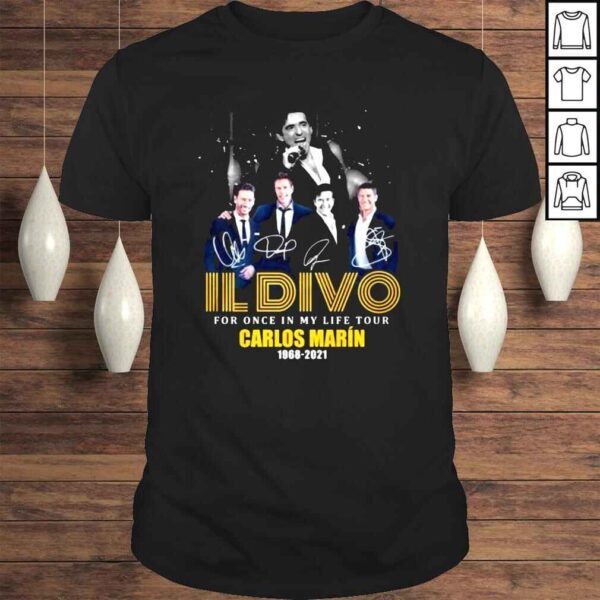 Il Divo for once in my life tour Carlos Marin 1968 2021 signature shirt