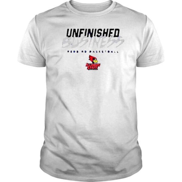 Illinois State Redbirds Unfinished Business Shirt