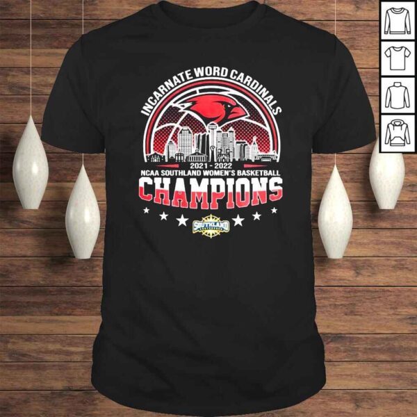 Incarnate Word Cardinals 2022 NCAA Southland Womens Basketball Champions shirt