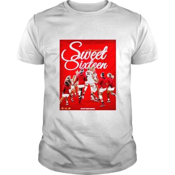 Iowa State Cyclone Womens Basketball advances to to Sweet Sixteen shirt