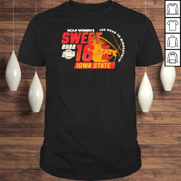 Iowa State Cyclones 2022 NCAA Womens Basketball Sweet 16 Tshirt