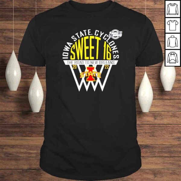 Iowa State Cyclones 2022 Sweet 16 March Madness The Road To New Orleans Tshirt