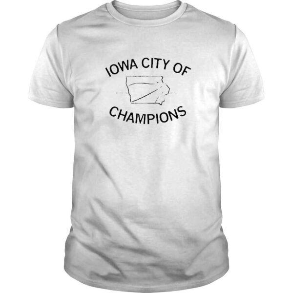 Iowa city of champions shirt