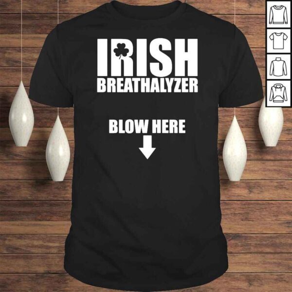 Irish breathalyzer blow here shirt