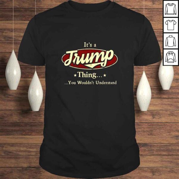 Its A Trump Thing You Wouldnt Understand Vintage TShirt