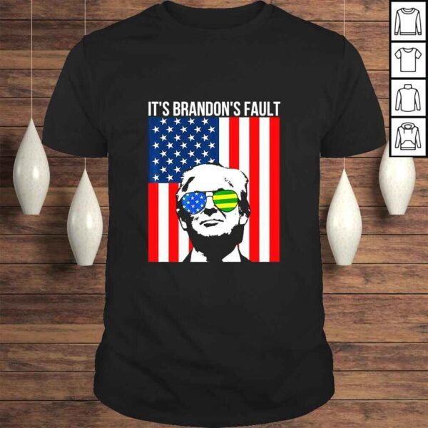 Its Brandons Fault Pro Trump American Flag Sunglasses Funny Anti Joe TShirt