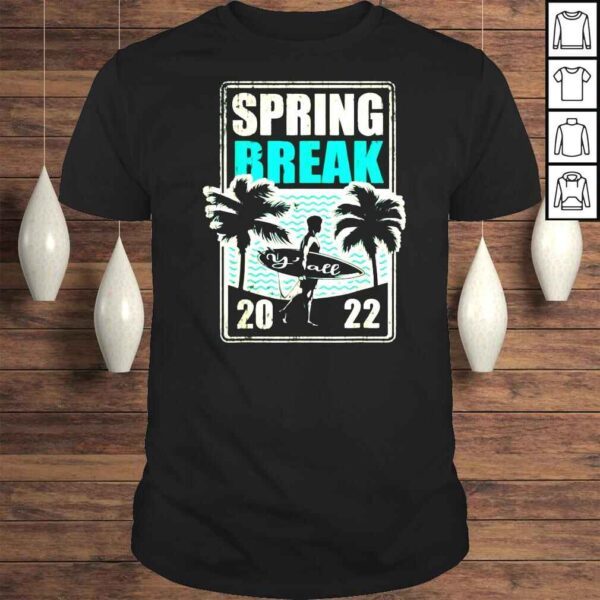 Its spring break 2022 yall southern beach vacation yall Tshirt