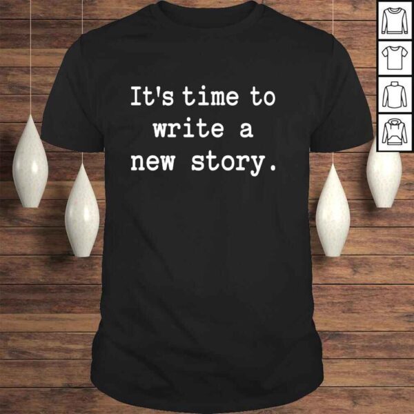 Its time to write a new story shirt