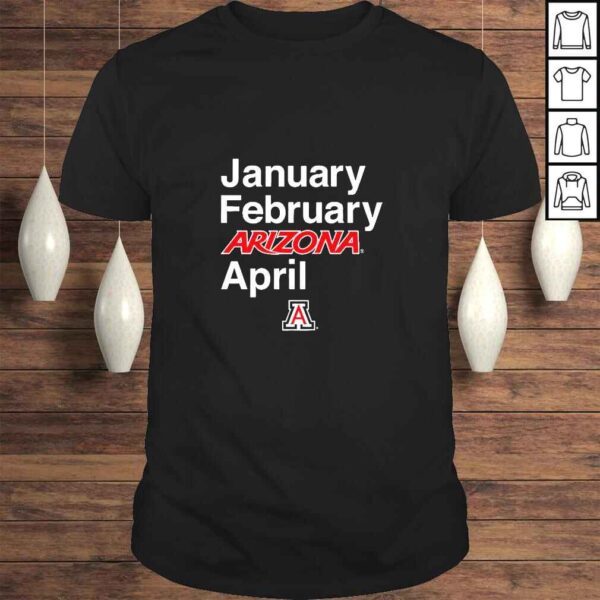 January February Arizona April Arizona Basketball TShirt