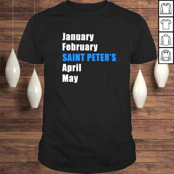 January February Saint Peter’s Peacocks April May shirt