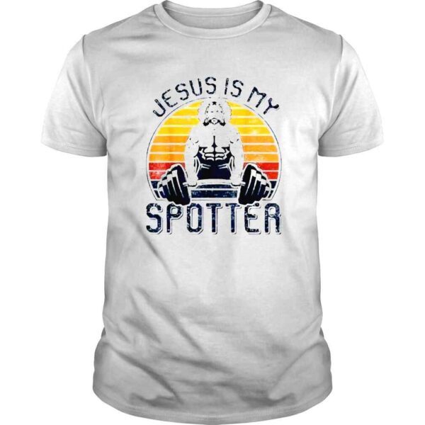 Jesus is my spotter vintage shirt