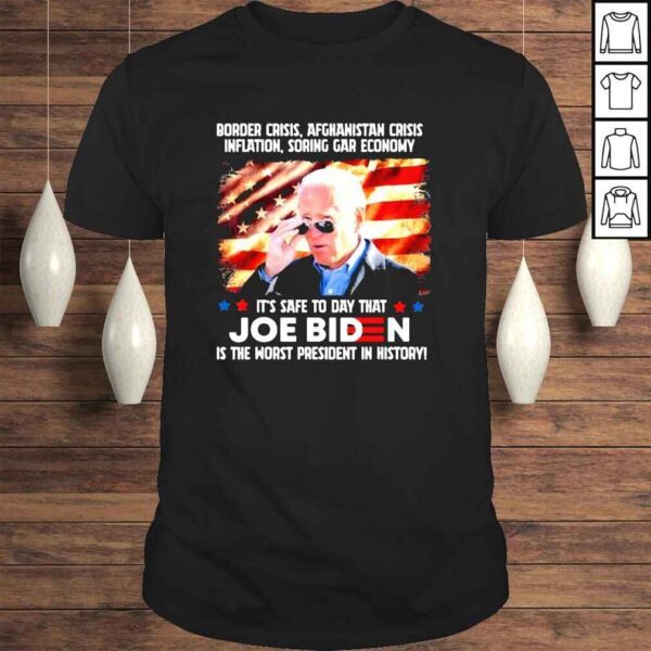 Joe Biden Is The Worst President in American History Shirt