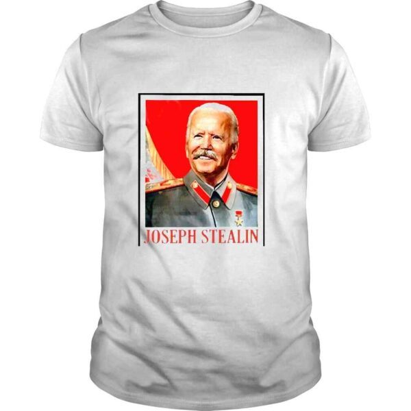 Joe Biden Joseph Stealin 2022 Shirt