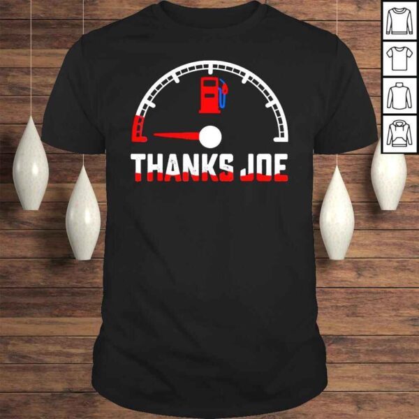 Joe Biden Thanks Joe High Gas Prices TShirt